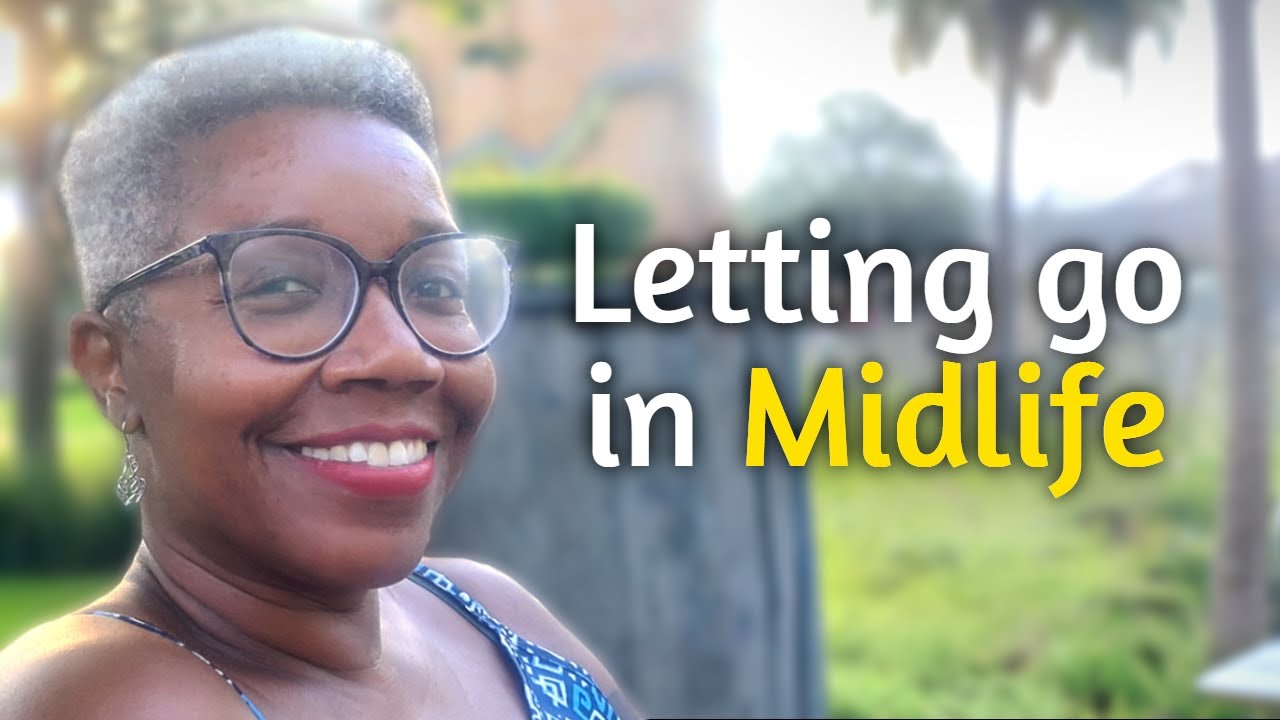 What I'm Letting Go of in Midlife