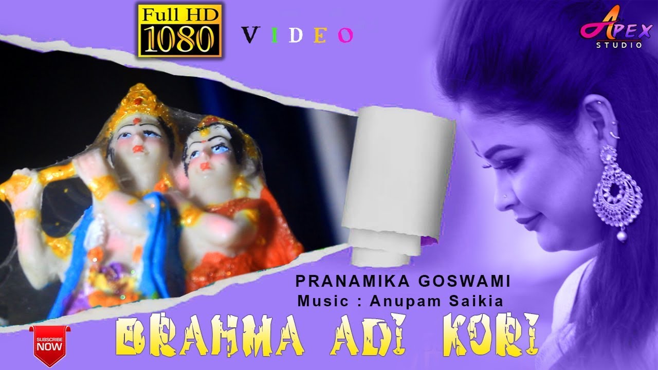 BRAHMA ADI KORI //Pranamika Goswami Vokti Video song new 2018