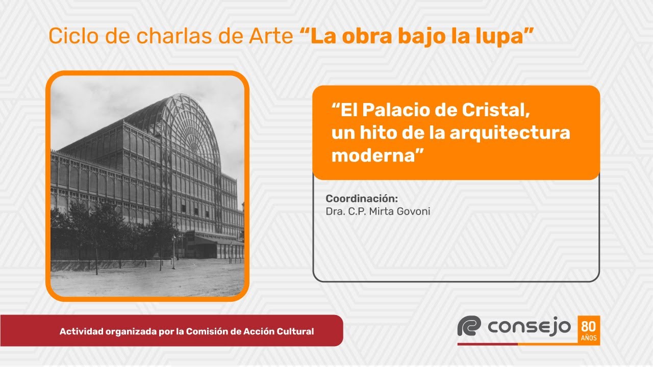 Charlas de Arte - “El Palacio de Cristal, un hito de la arquitectura moderna”