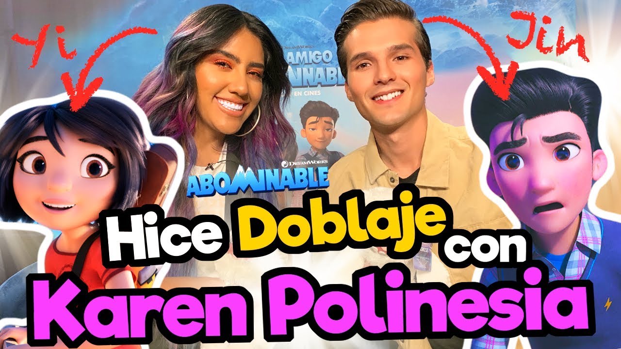 DOBLAJE con KAREN POLINESIA!!  / Un Amigo Abominable / Memo Aponte