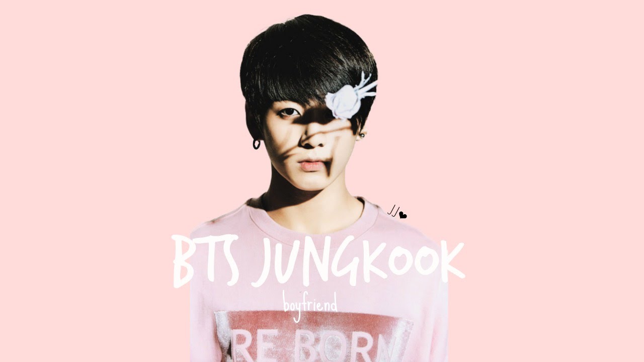 Jungkook as your boyfriend | bts imagine