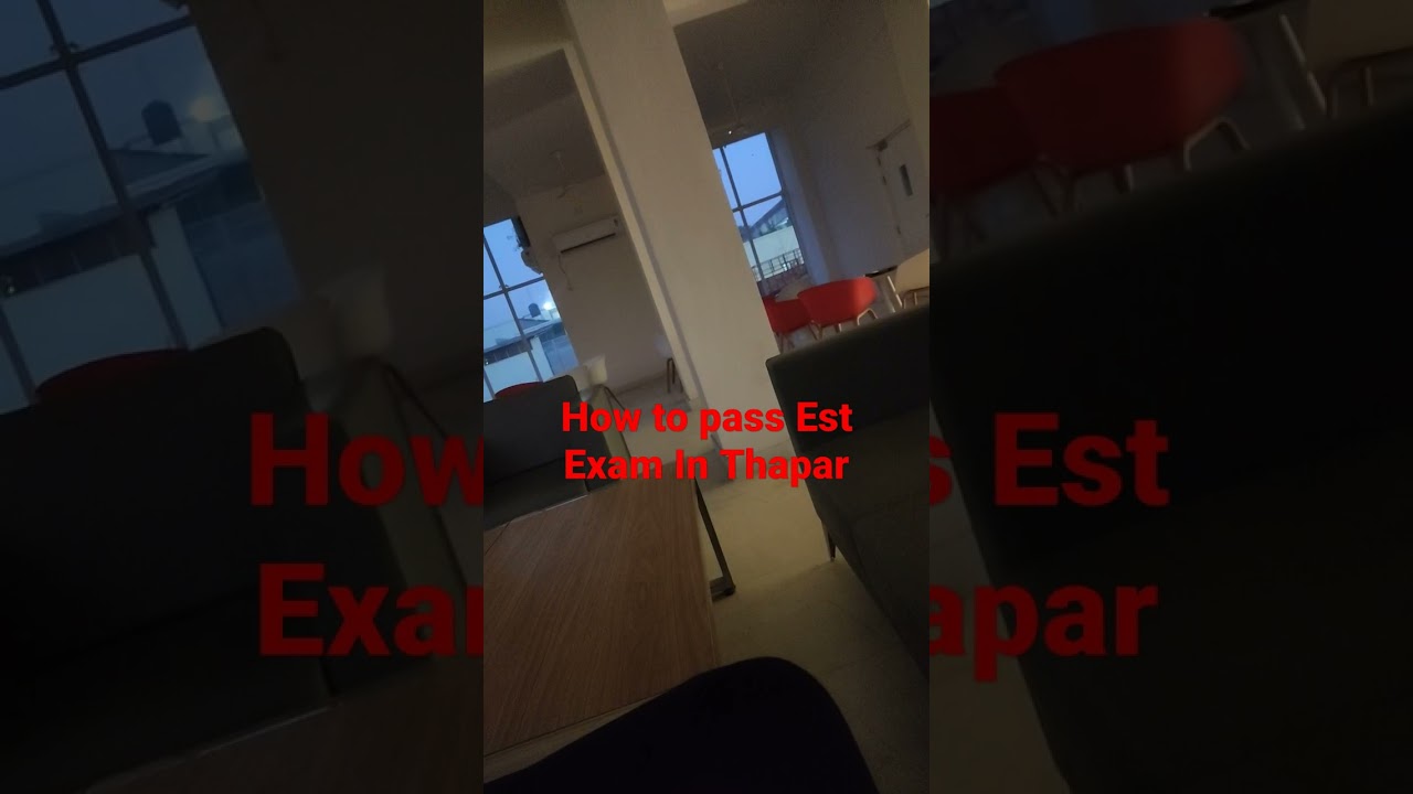 How to pass Est Exam In Thapar