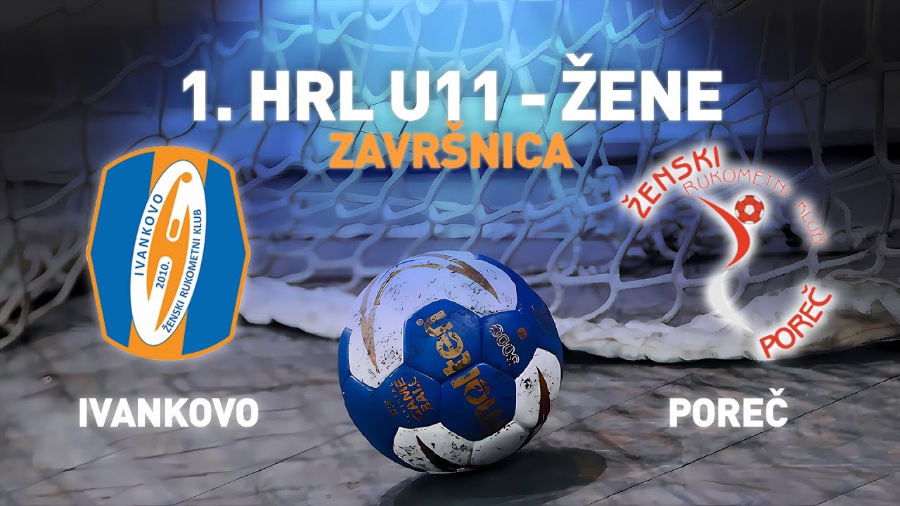 ŽRK Ivankovo vs Poreč | 1. HRL U11 | Žene (Završnica)
