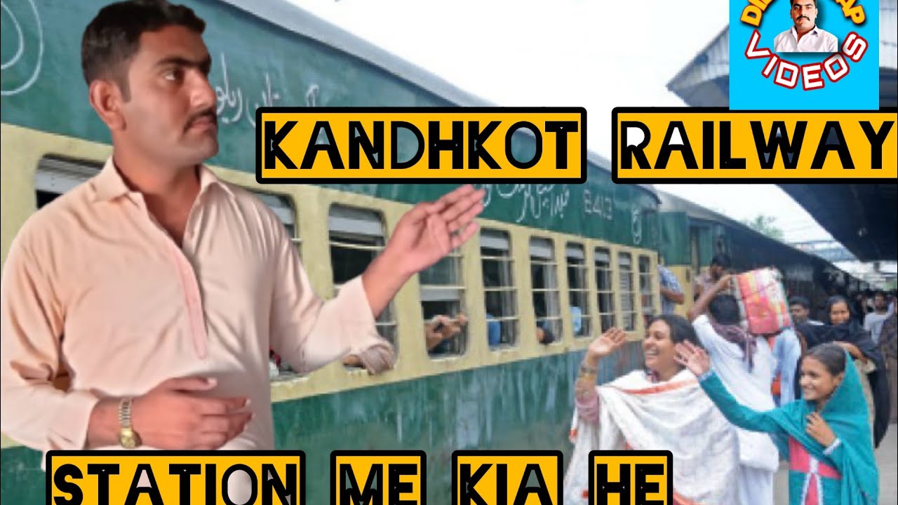 Kandhkot railway station me kia he zaroor dekhen