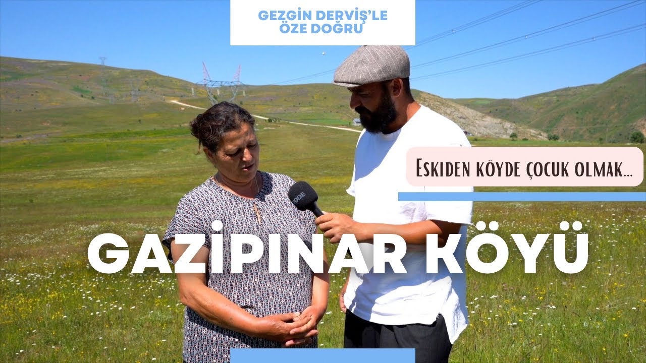 GAZİPINAR KÖYÜ | Eskiden Köyde Çocuk Olmak | Gezgin Derviş’le Öze Doğru - 1. Bölüm