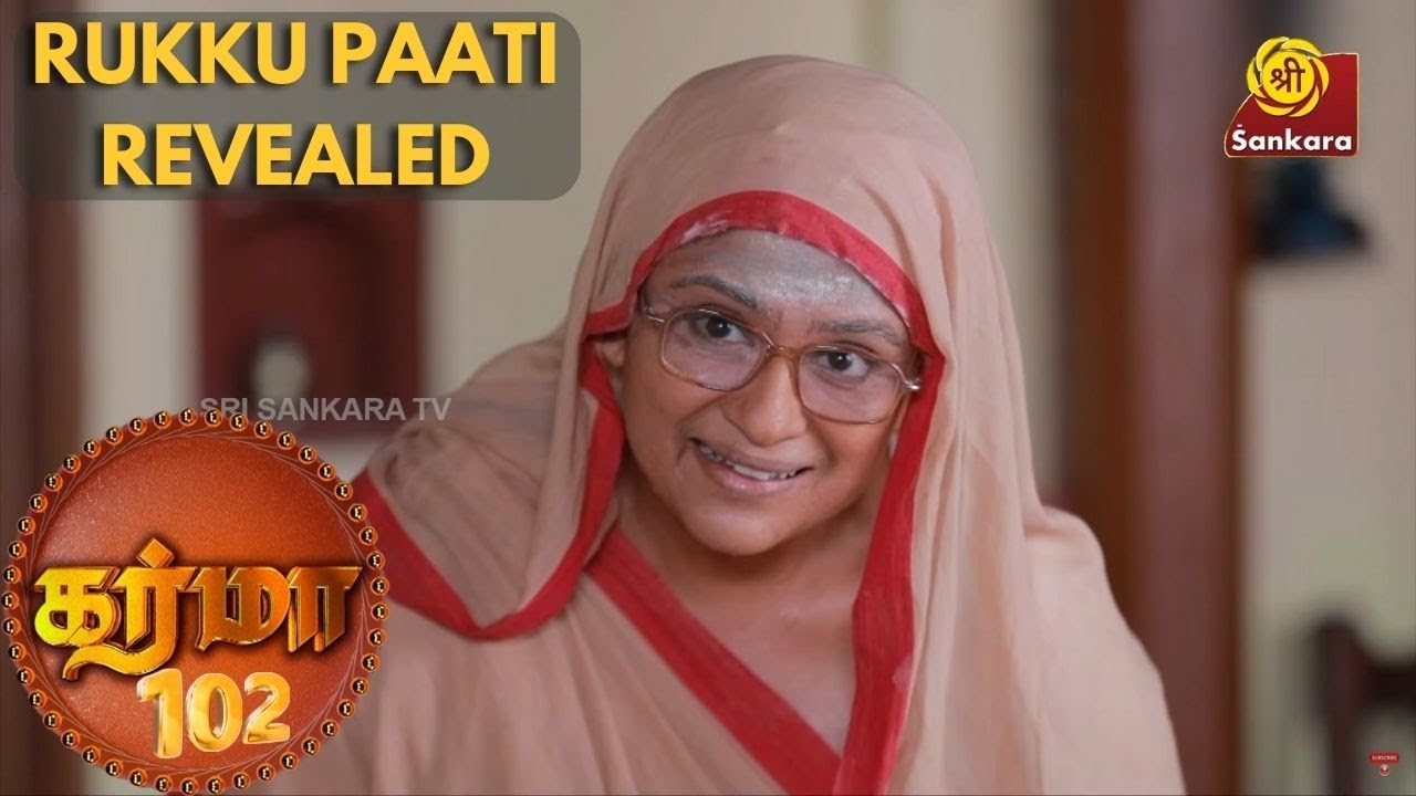 KARMA Episode 102 | Rukku Paati Revealed | 1930s Agraharam | 8:00 pm on Sri Sankara