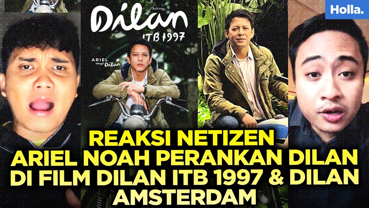 REAKSI NETIZEN ARIEL NOAH PERANKAN DILAN DI FILM DILAN ITB 1997 & DILAN AMSTERDAM