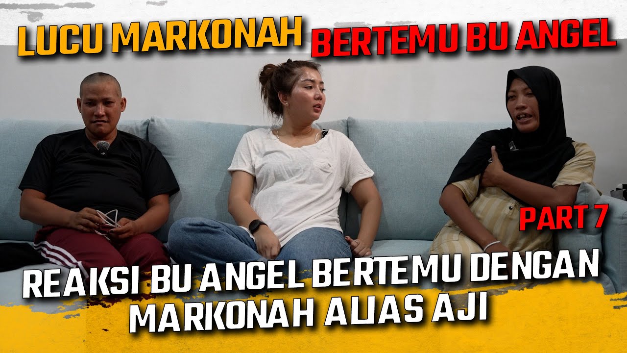 LUCU MARKONAH KETEMU BU ANGEL