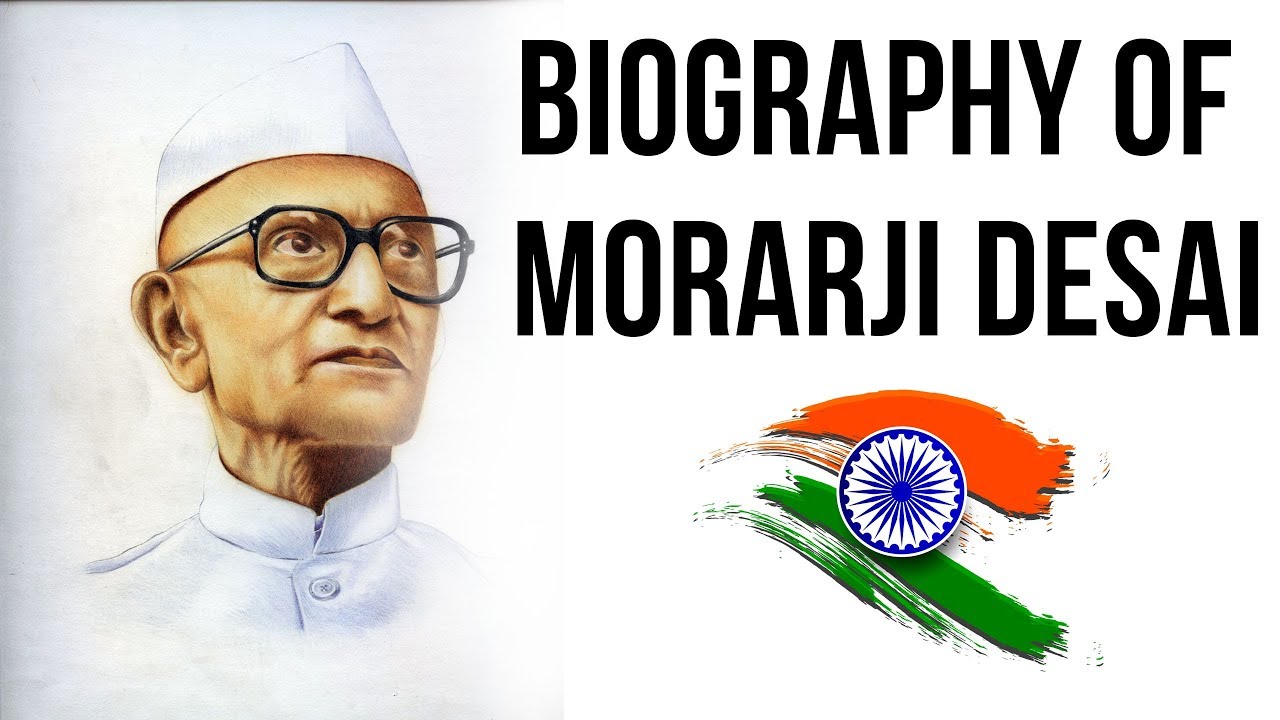 Biography of Morarji Desai, 4th Prime Minister of India, Bharat Ratna & Nishan e Pakistan laureate