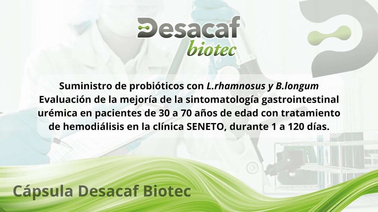Probióticos L.Rhamnosus y B.Longum, sintomatología gastrointestinal en hemodiálisis SENETO. Desacaf.