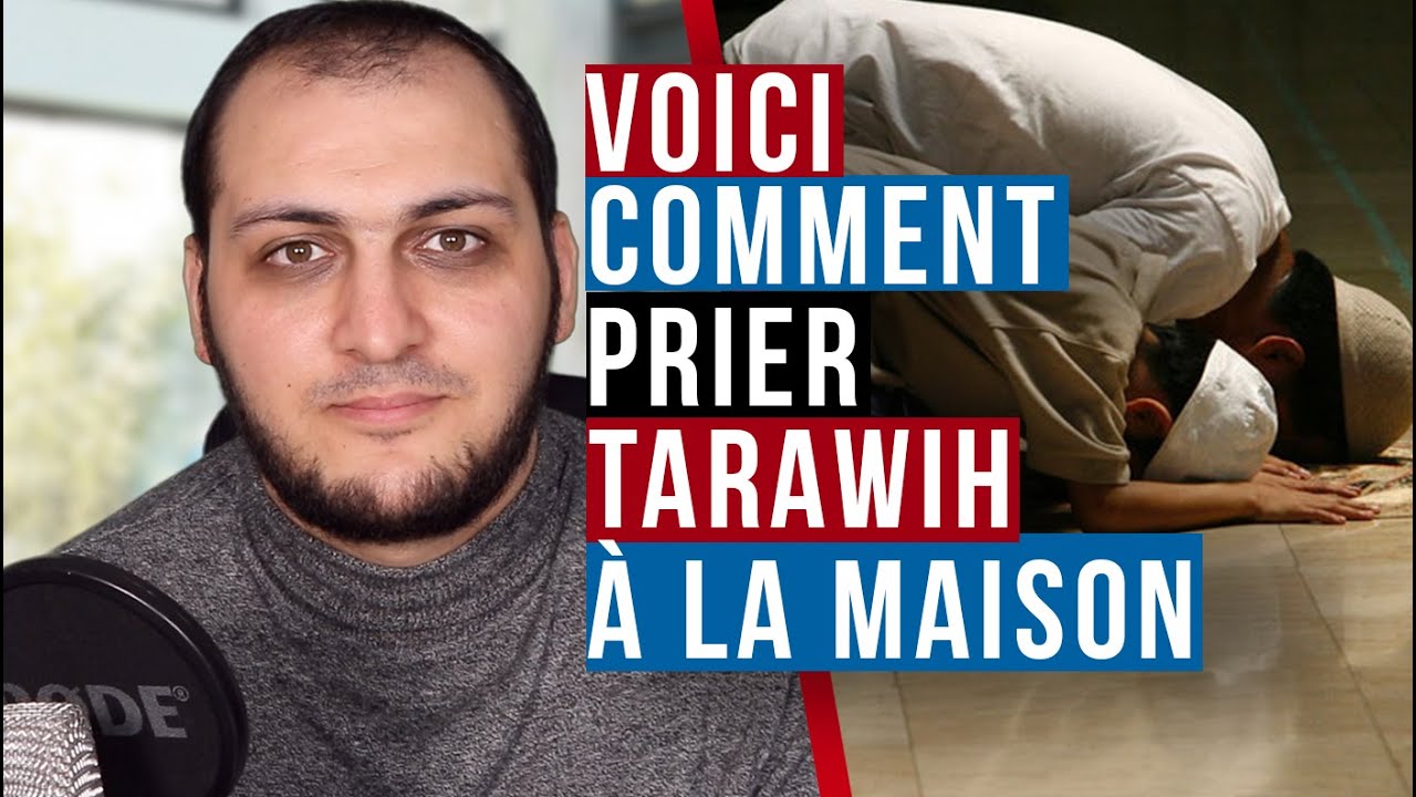 VOICI COMMENT PRIER TARAWIH À LA MAISON