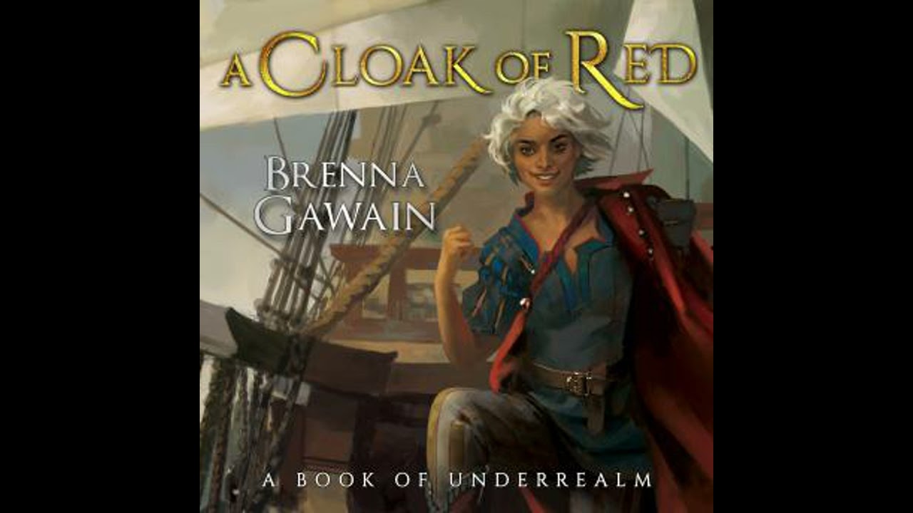 Cloak of Red: A Book of Underrealm - Brenna Gawain