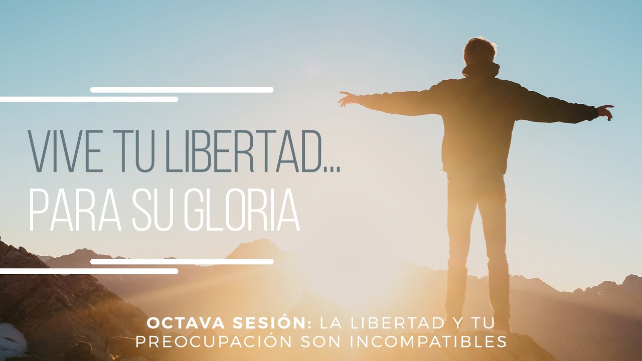 La libertad y tu preocupación son incompatibles (08) - Pastor Miguel Núñez | La IBI