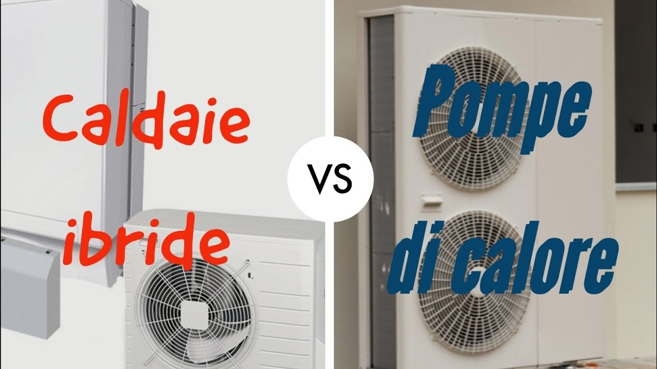 Caldaie ibride vs pompe di calore