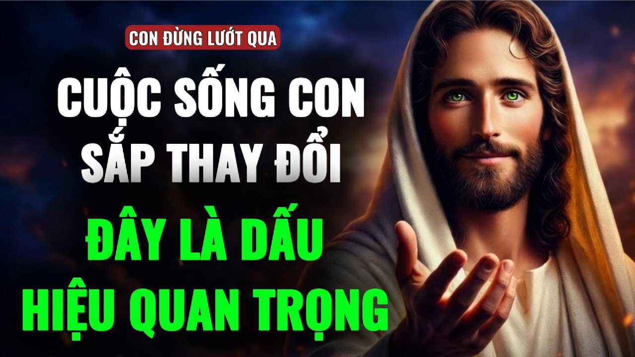 🔴NHỮNG DẤU HIỆU QUAN TRỌNG ĐANG XUẤT HIỆN TRONG CUỘC ĐỜI CON | THÔNG ĐIỆP TỪ CHÚA