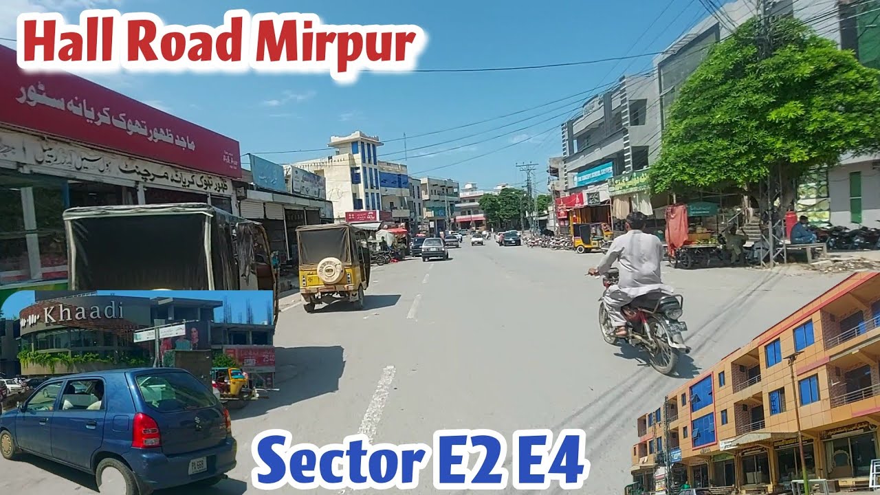 Hall Road Mirpur Azad Kashmir || Sector E2 E4 Mirpur Azad Kashmir || Purrani Chunghi Mirpur