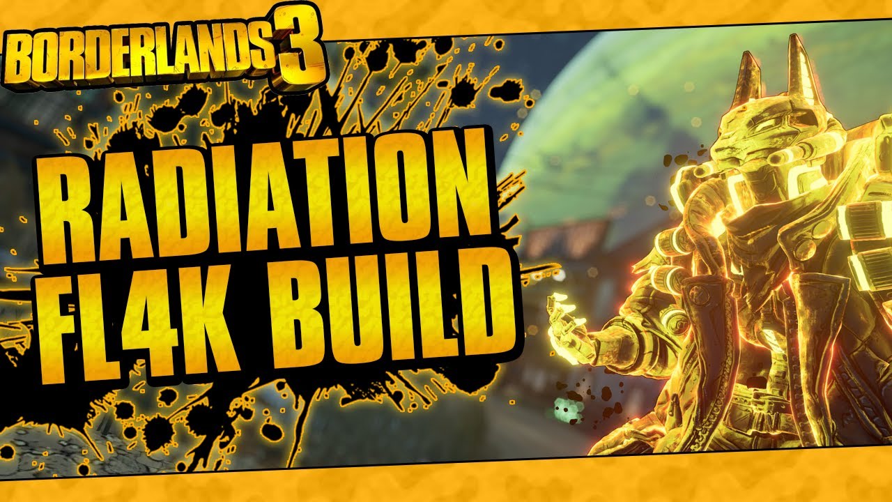 Borderlands 3 | Radiation FL4K Build (Best Rad Build, Contaminate All Content, Level 65 Mayhem 10!)