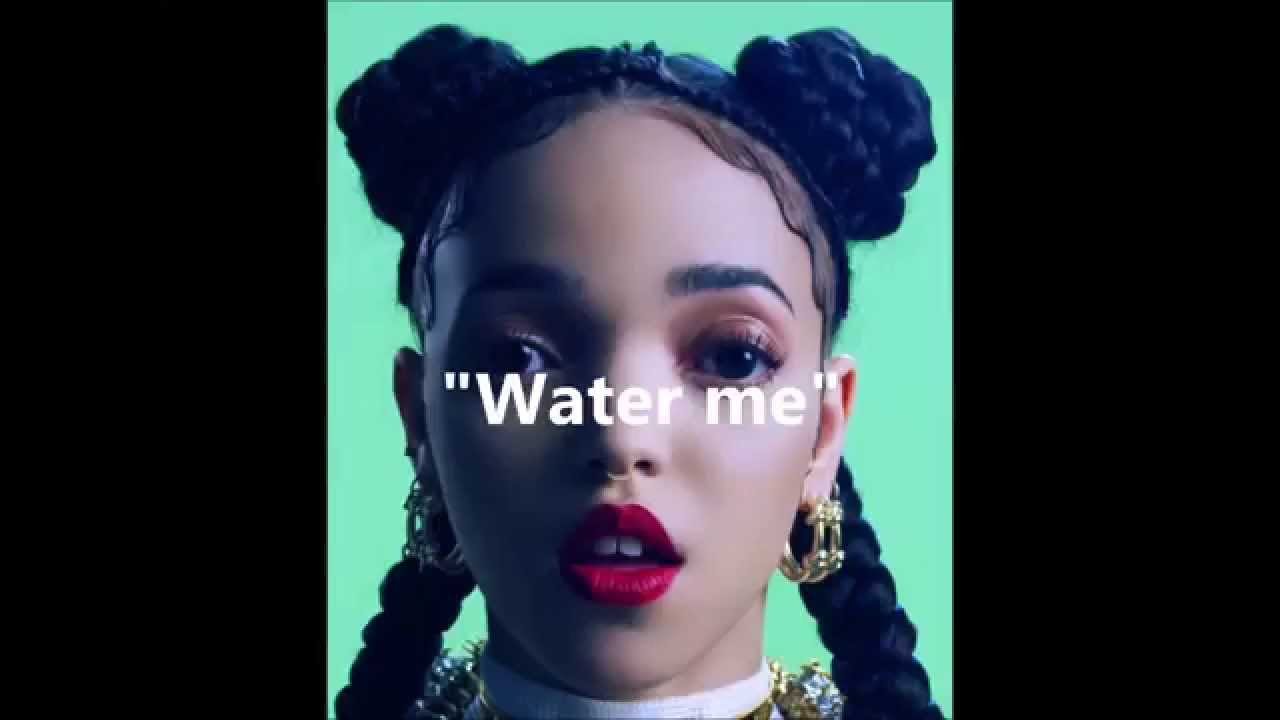 Water me Fka twigs Lyrics