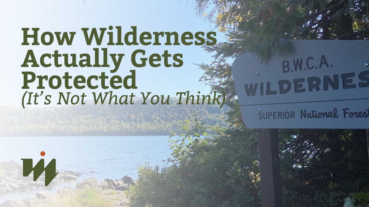 How Wilderness Actually Gets Protected in Law | Tim Mahoney