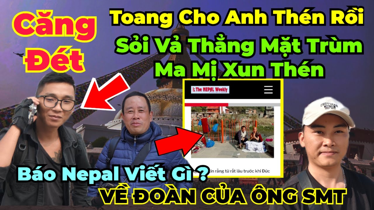 Tại Nơi An Trú Mới : Báo Nepal Viết Gì Về Ông MT ? Sỏi Gọi Thẳng Tên Anh Thén Ma Mị