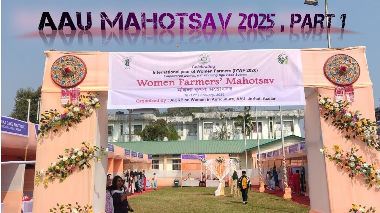 FIRST VLOG | Women Farmer's Mahotsav 2025 | Part 1 , AAU , Jorhat , Assam 😎