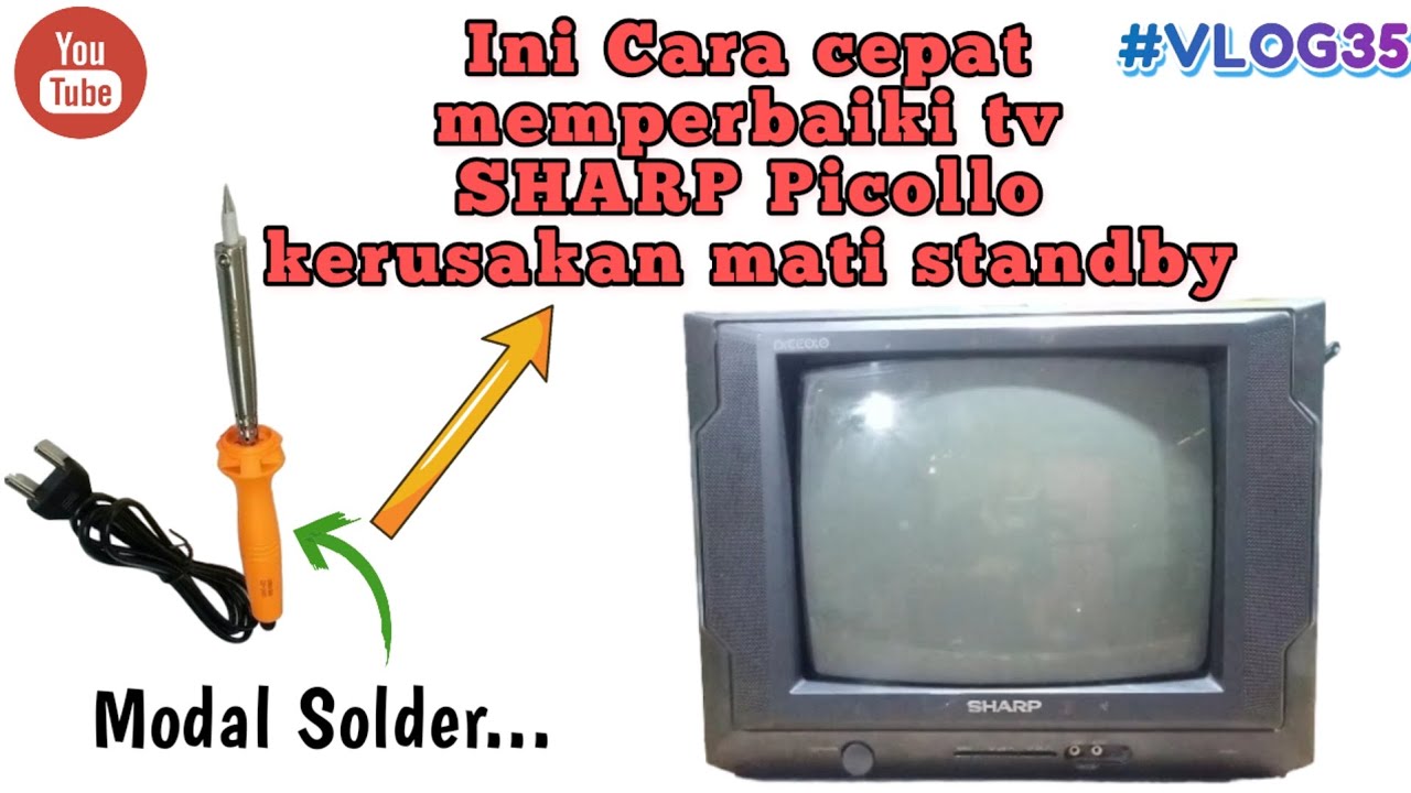 CARA MEMPERBAIKI TV SHARP 14 INCH GAGAL START