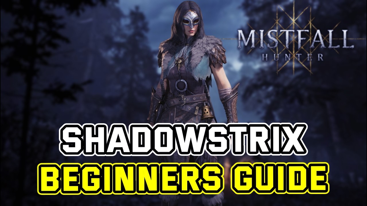 Новый гайд по Shadowstrix для новичков в Mistfall Hunter