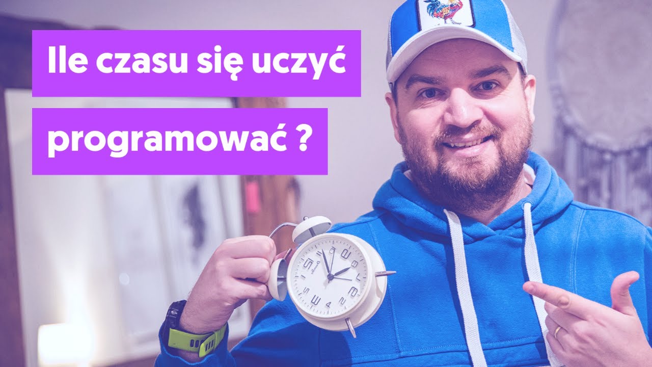 ILE CZASU SIĘ UCZYĆ PROGRAMOWAĆ ? - ile dziennie przeznaczać na naukę