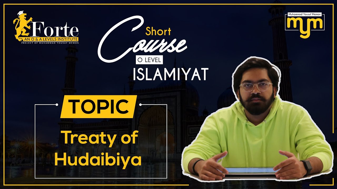 Treaty of Hudaibiya | Olevel Islamiyat | 2058/01 | Muhammad Yousuf Memon