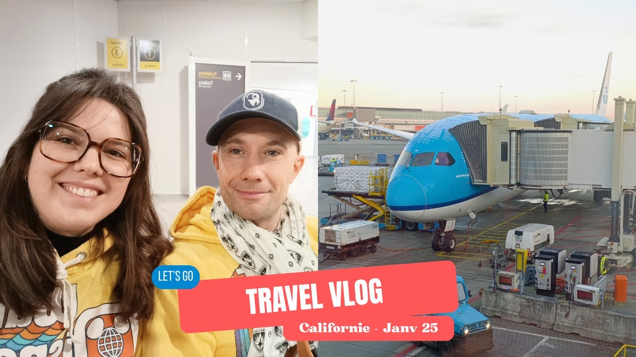 Travel Day - En route vers la Californie ✈️ I CALIFORNIA VLOG  I JANV 25