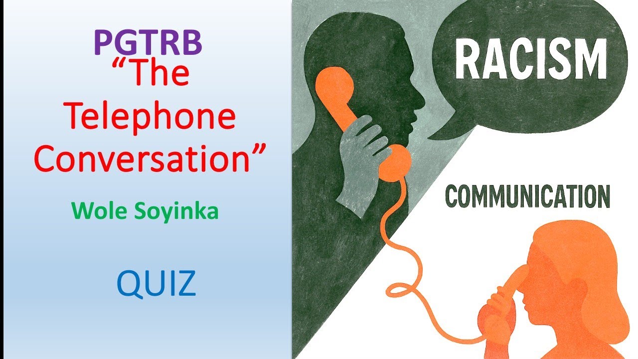 Quiz on THE TELEPHONE CONVERSATION by Wole Soyinka - PGTRB 
