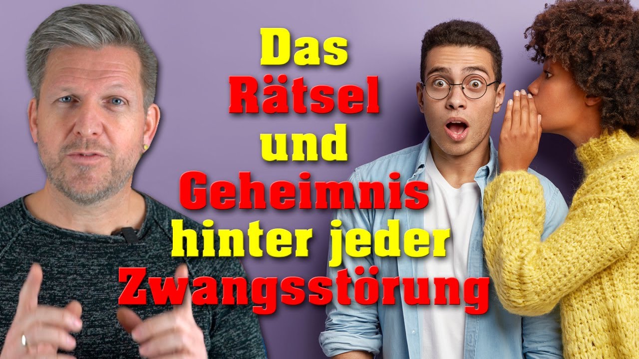 Das Rätsel und Geheimnis hinter jeder Zwangsstörung