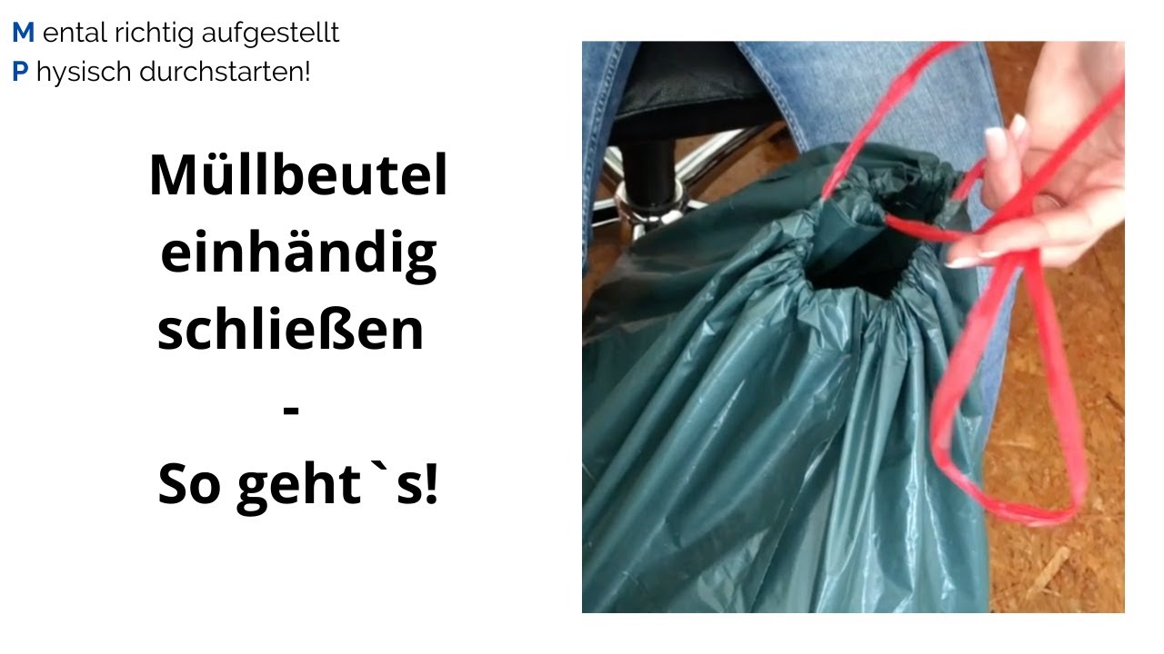 Müllbeutel schließen mit nur einer Hand - So geht`s!