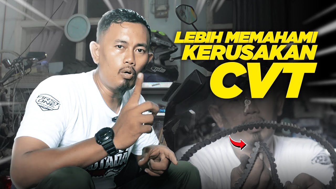 Lebih Memahami Kerusakan Mesin CVT!