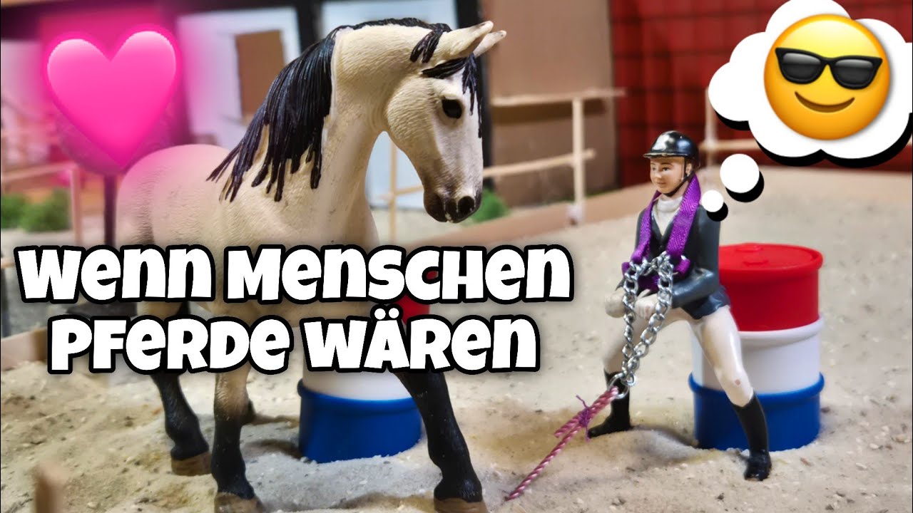 Wenn MENSCHEN Pferde WÄREN😂🐴Schleich Video Lustig😜