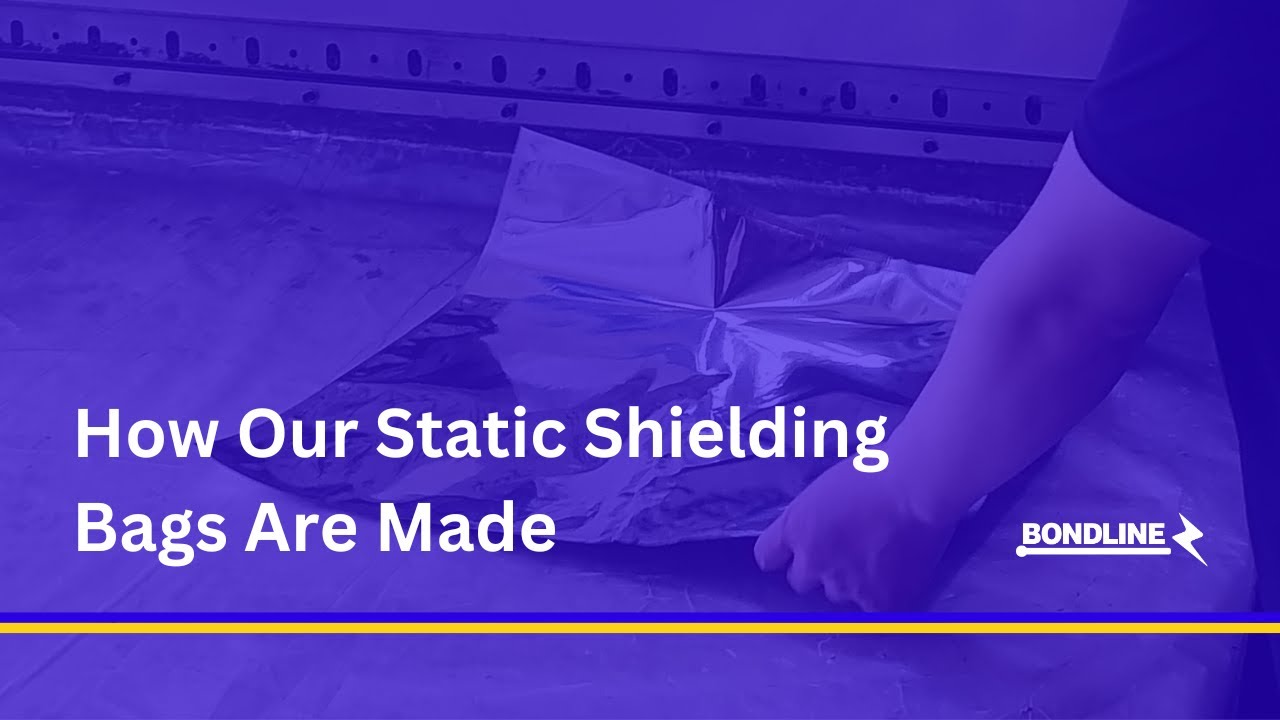 How Our Static Shielding Bags Are Made | Bondline Electronics Ltd