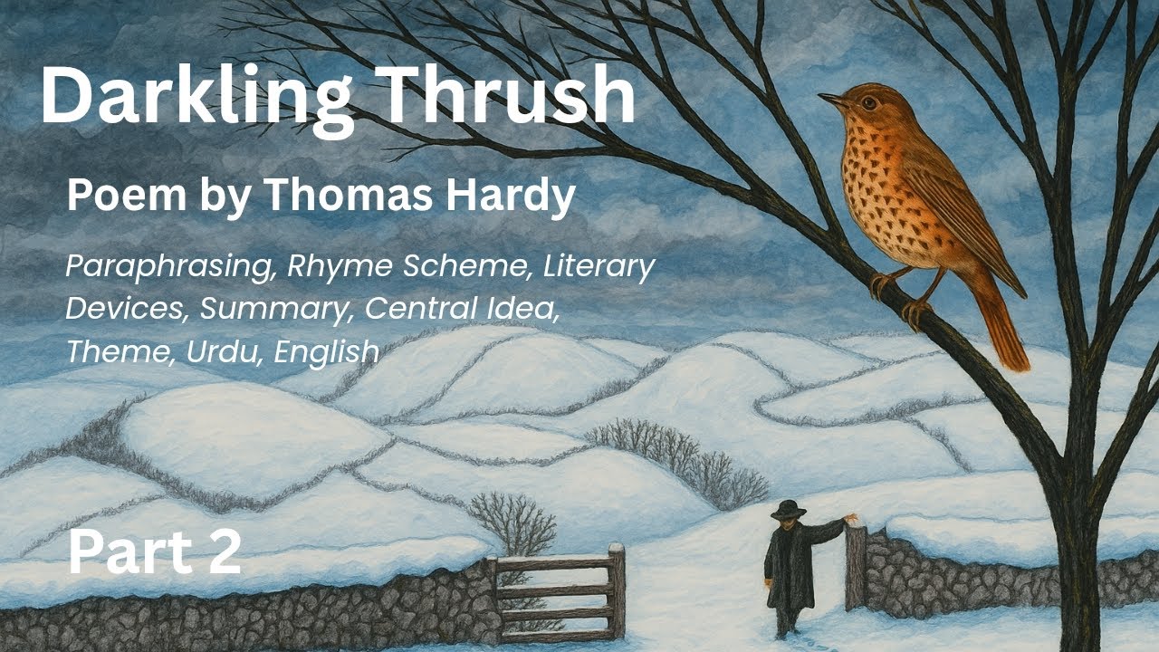 The poem&nbsp;Darkling Thrush. Paraphrasing, Rhyme Scheme, Literary Devices, Summary, Central Idea, Theme