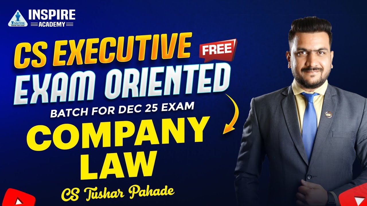 CS Executive COMPANY LAW Lec 2 |  Free Exam Oriented Batch | Dec 2025 |  CS Tushar Pahade