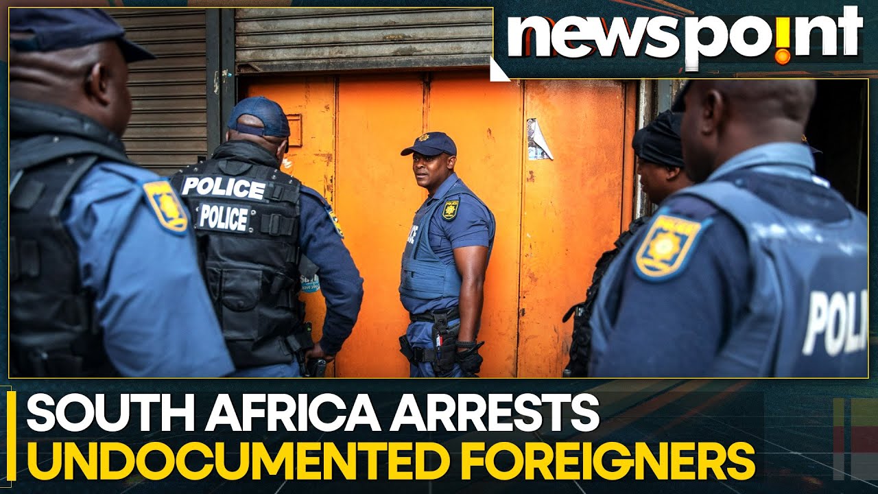 South Africa Arrests 81 Undocumented Foreigners | World News | Africa | Newspoint | WION