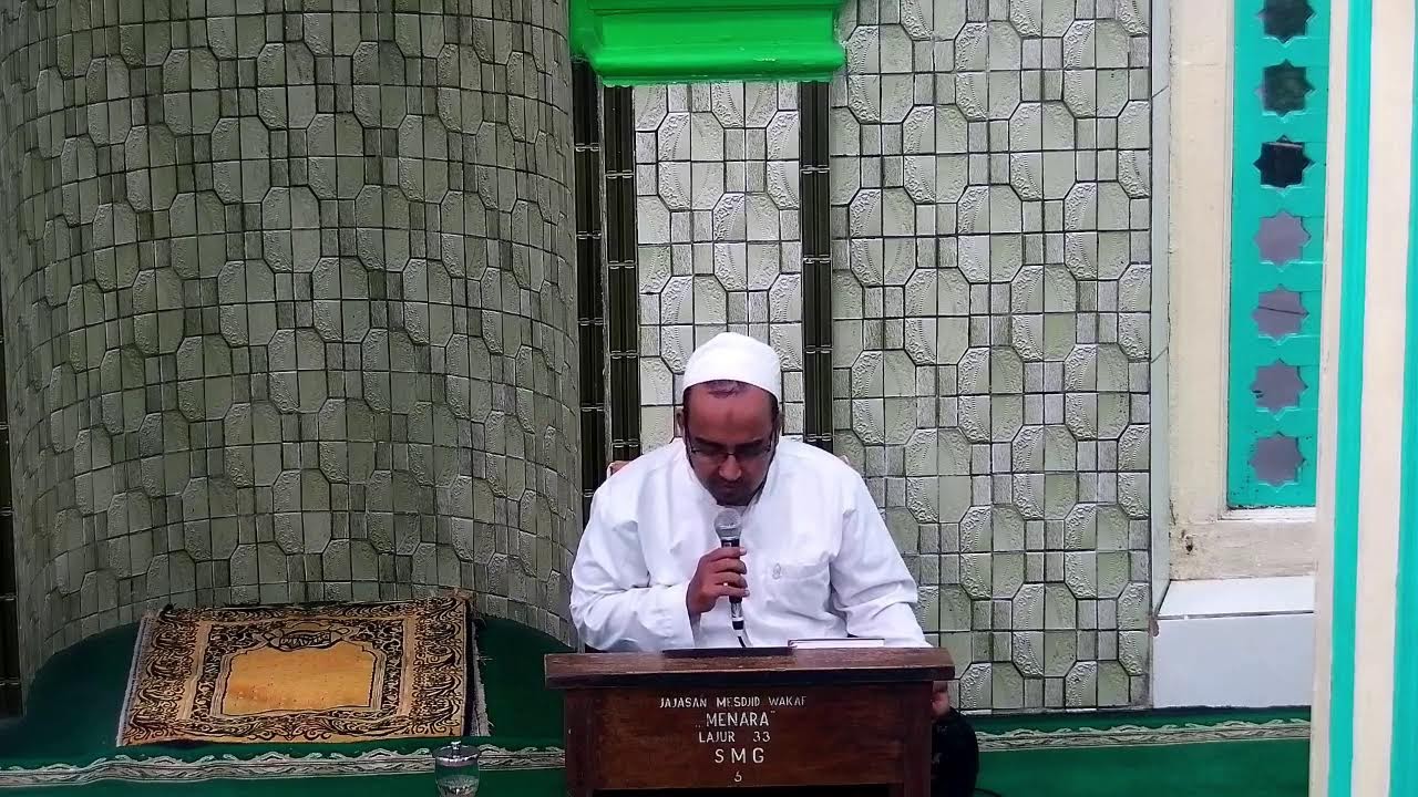 KAJIAN KITAB TAHDZIBUT TARGHIB WA TARHIB KARYA SYAIKH YAHYA AMAN BERSAMA USTAZ DHIYAUDIN ALMUTHOHAR