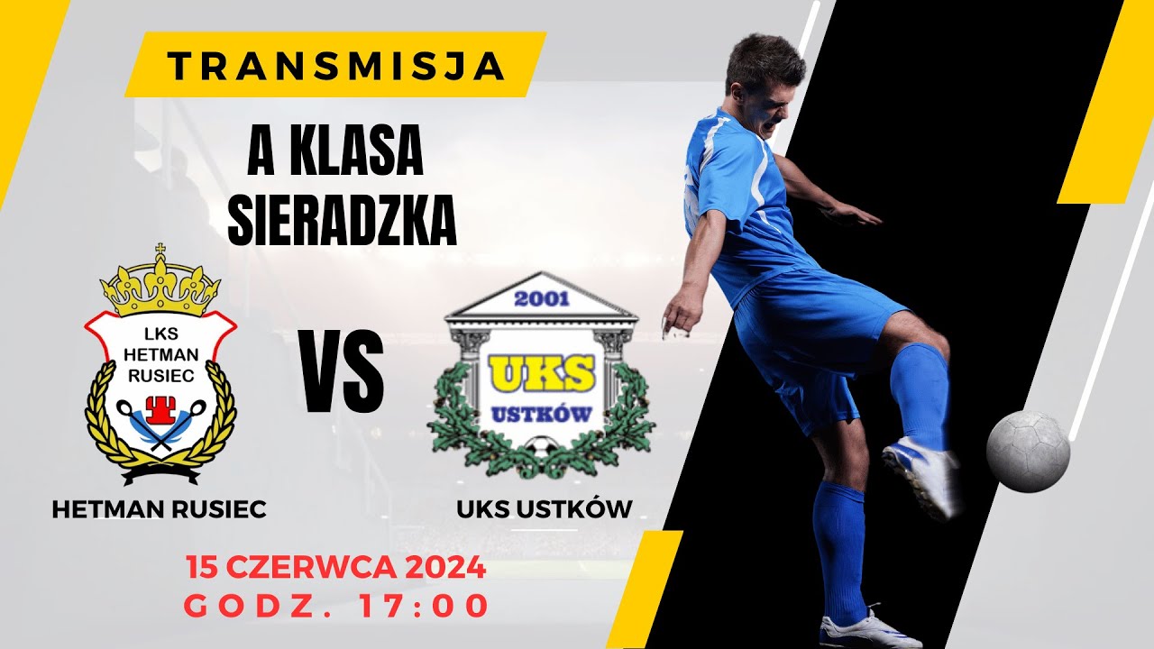 Hetman Rusiec - UKS Ustków - A klasa sieradzka - mecz na żywo