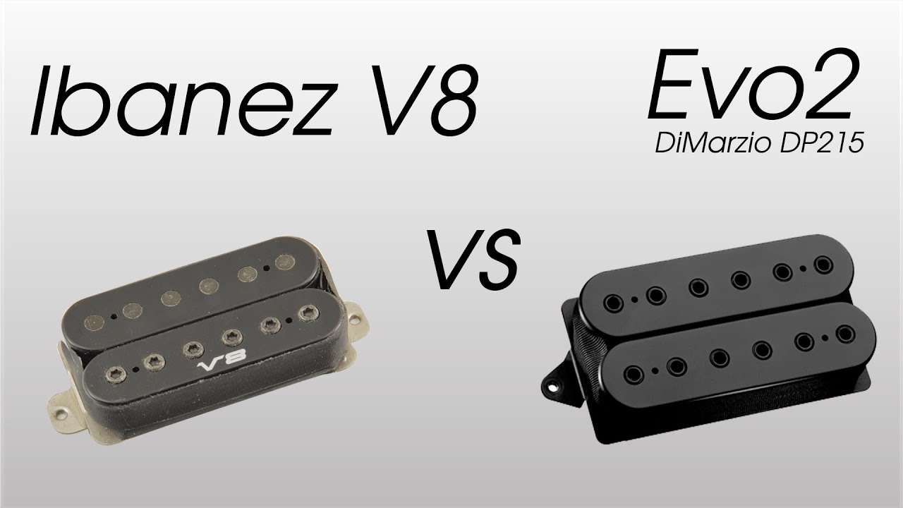 DiMarzio Evo 2 vs Ibanez V8