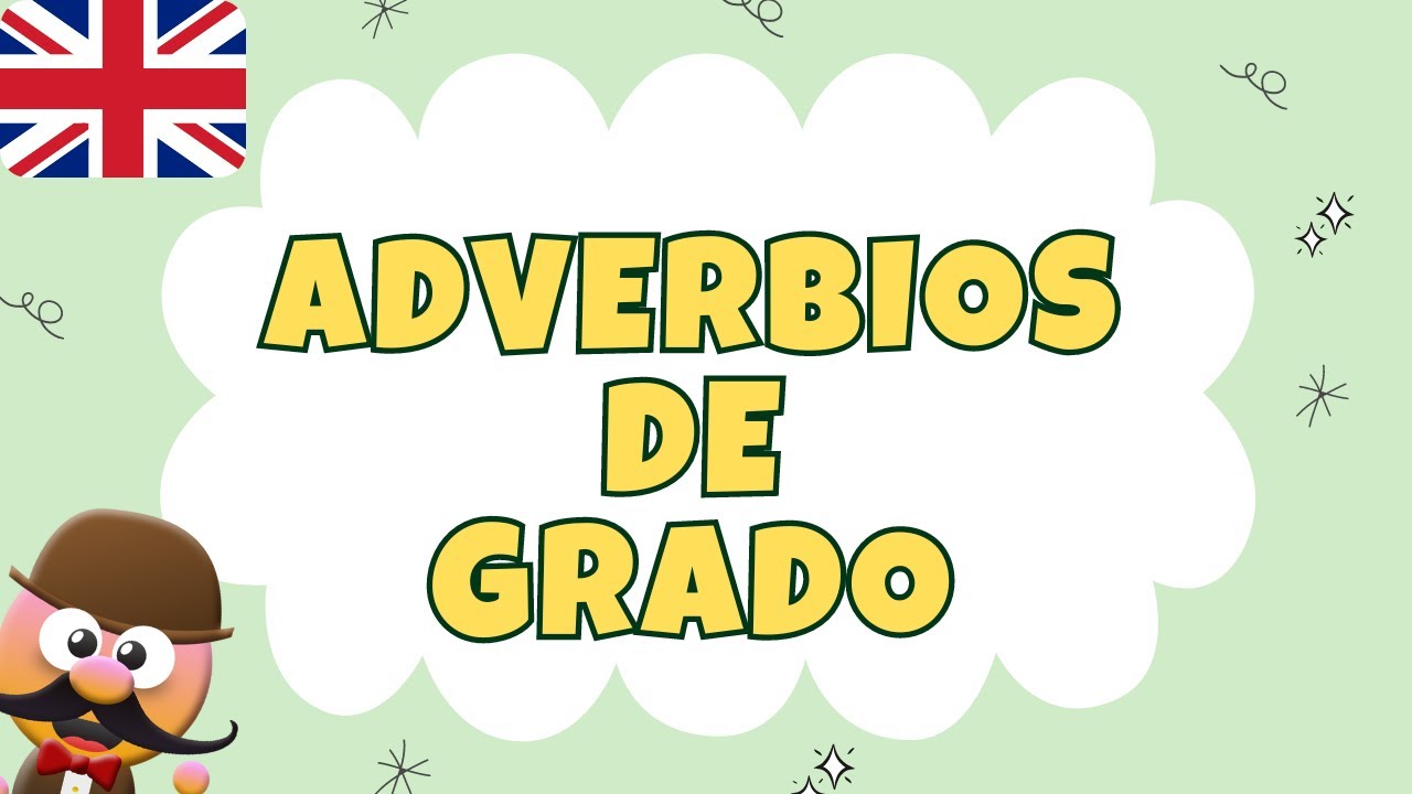 ADVERBIOS DE GRADO - INGLÉS PARA NIÑOS CON MR.PEA - ENGLISH FOR KIDS