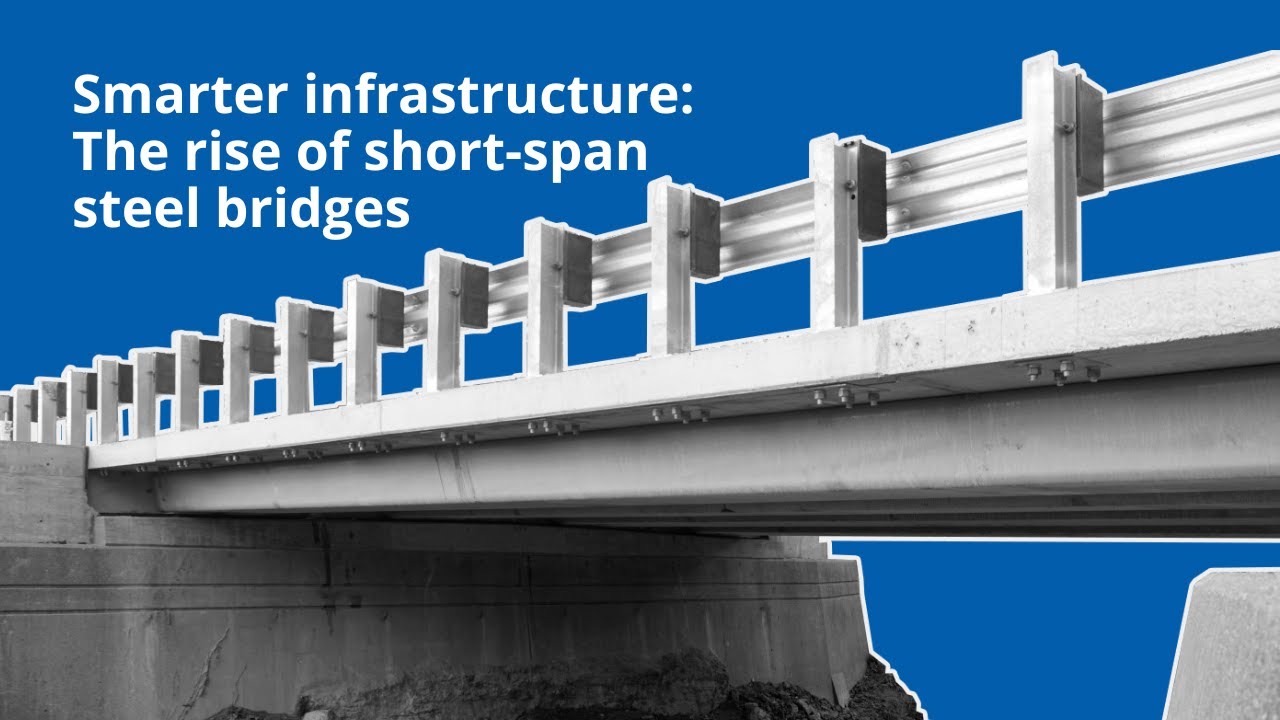 Smarter infrastructure: The rise of short-span steel bridges