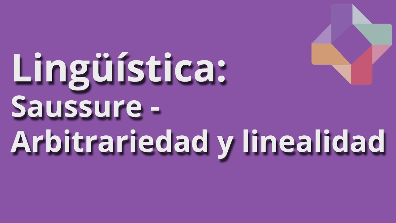 Saussure: Arbitrariedad y linealidad - Ling&uuml;&iacute;stica - Educatina