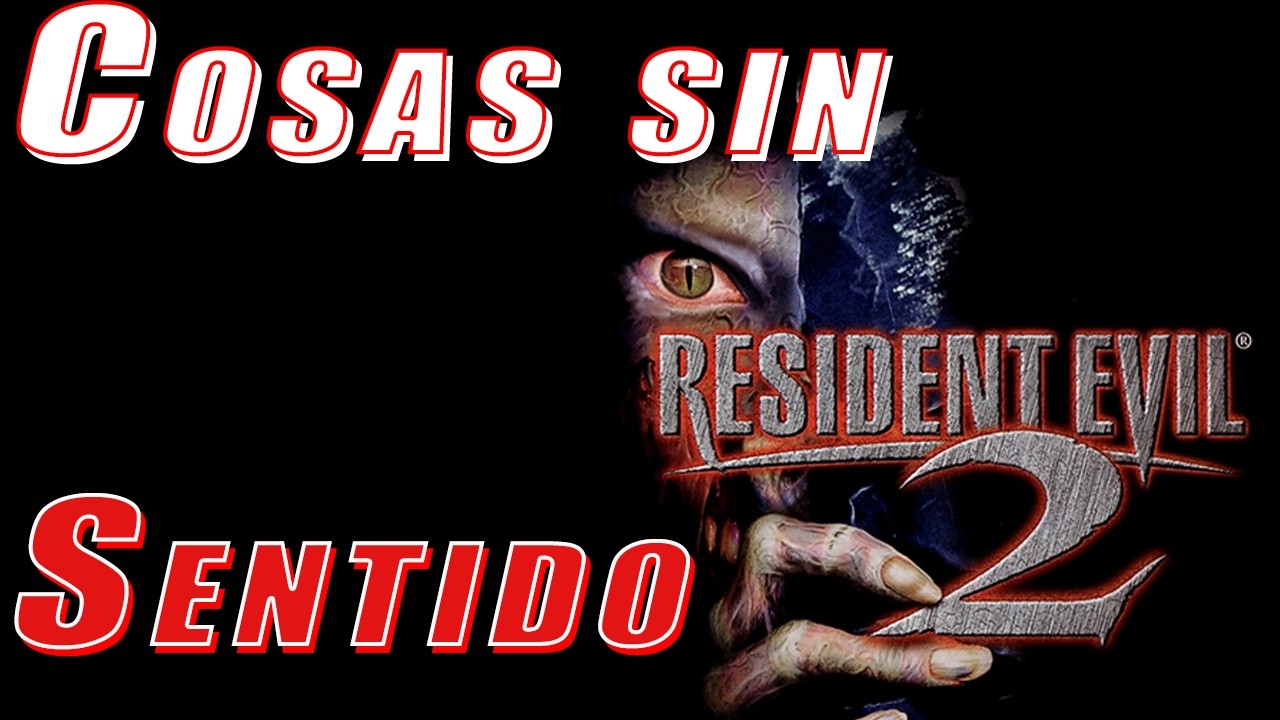 RESIDENT EVIL 2 ORIGINAL Cosas Sin Sentido, errores y Argumentos
