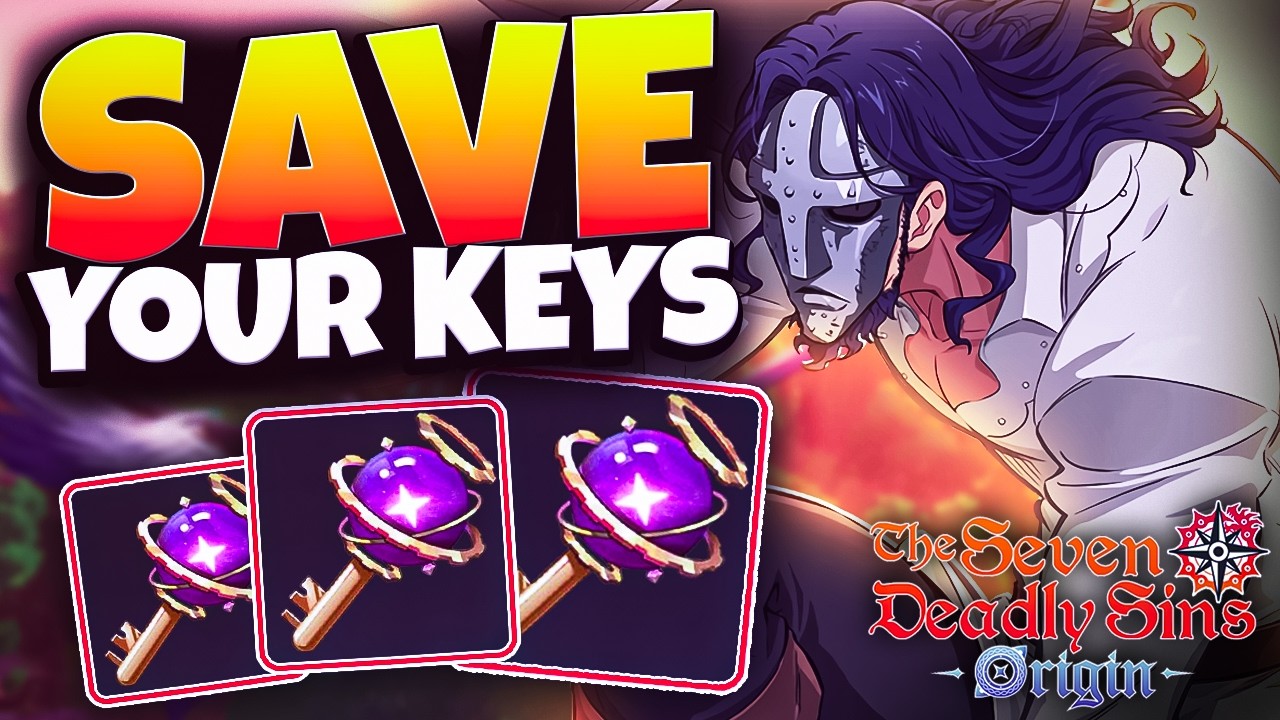 SAVE YOUR KEYS! NEXT WEEK WILL BE BIG! | SEVEN DEADLY SINS: ORIGIN