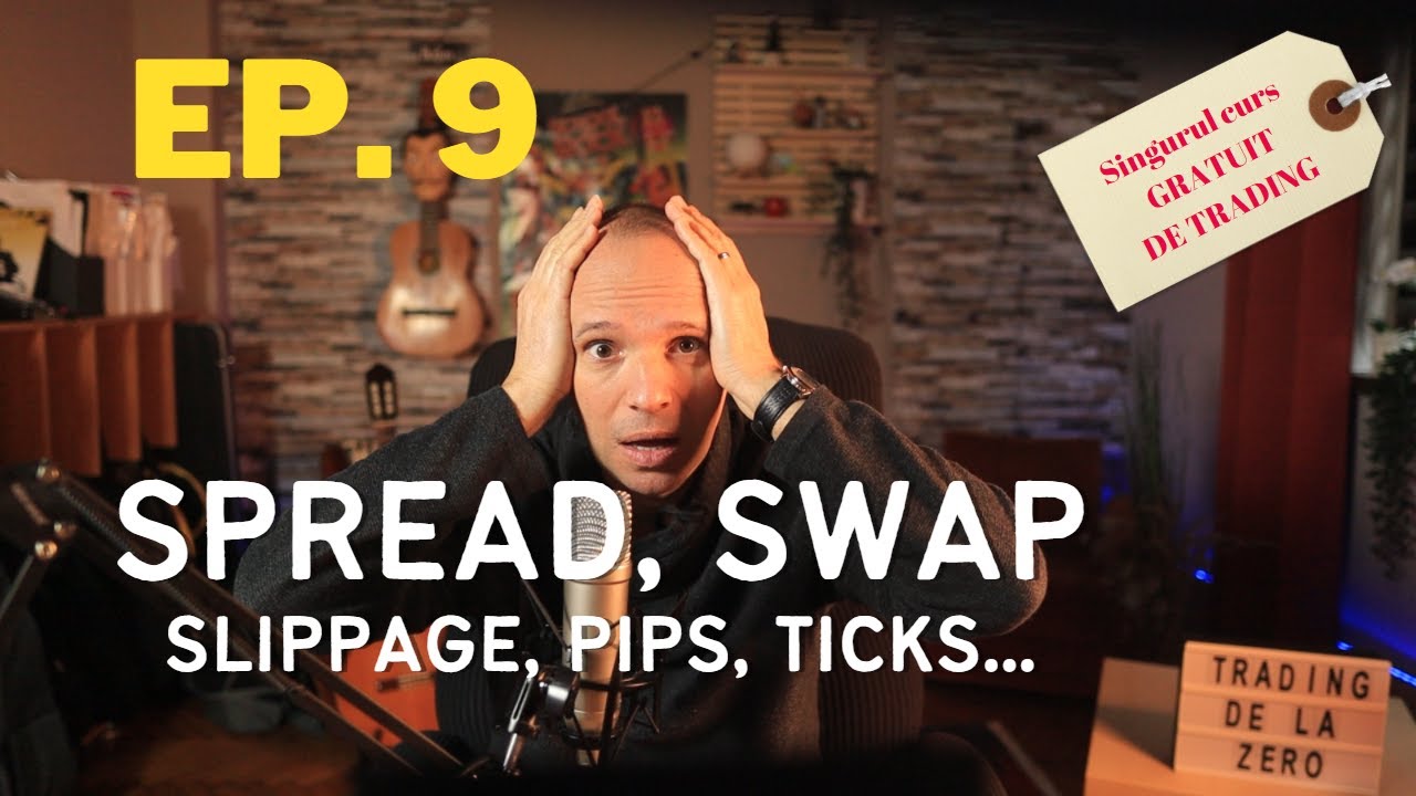 Trading de la zero Ep.9 - Spread, swap, slippage(+ pips, ticks, carry trade)