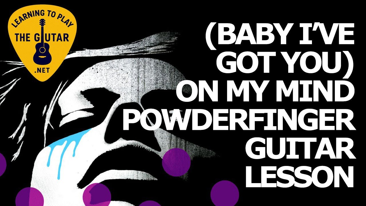 (Baby I've Got You) On My Mind - Powderfinger Guitar Lesson / Tab