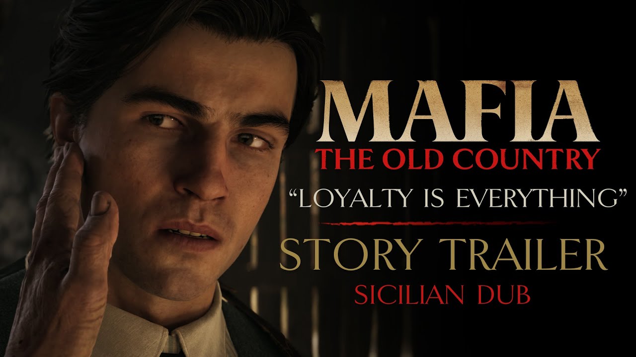 Mafia: The Old Country - &ldquo;Loyalty is Everything&rdquo; Story Trailer (Sicilian Dub)